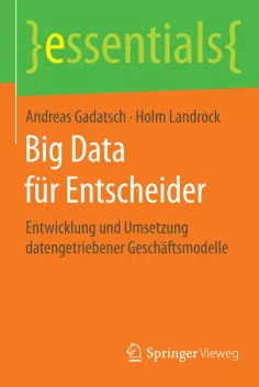 buchcover_big_data_fuer_entscheider_gadatsch_2017_springer.jpg (DE)