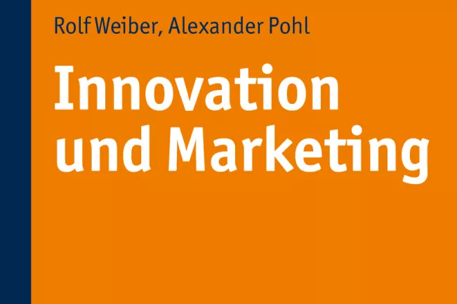 Neuerscheinung des Buches Innovation und Marketing von Prof. Dr. Pohl und Rolf Weber (DE)