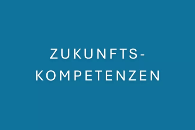 Zukunftskompetenzen
