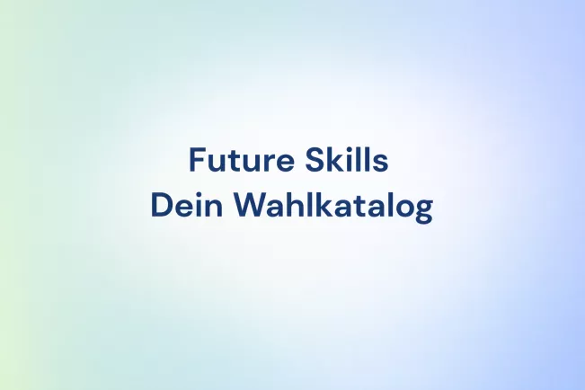 Future Skills dein Wahlkatalog 