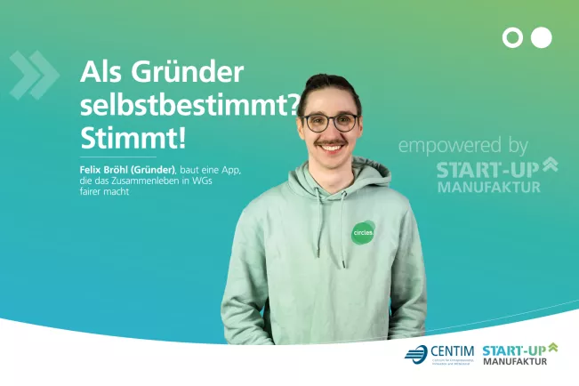 Teaser Felix Bröhl - Als Gründer selbstbestimmt? Stimmt. - people empowered by Start-up-Manufaktur